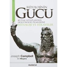 Mitolojinin Gücü kutsal Kitaplardan Hollywood Filmlerine Mitoloji ve Hikayeler - J. Campbell - B. Moyers