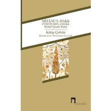 Mizanül Hakk Fi İhtiyaril Ehakk İhtilaf İçinde İtidal - Katip Çelebi