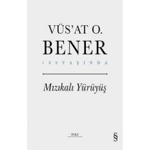 Mızıkalı Yürüyüş Ciltli - Vüs'at O. Bener