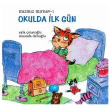 Mızmız Mırnav 1 Okulda İlk Gün - Ayla Çınaroğlu;Mustafa Delioğlu