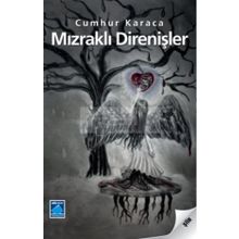 MIZRAKLI DİRENİŞLER - CUMHUR KARACA