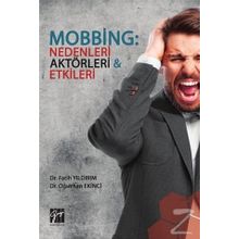 Mobbing - Nedenleri Aktörleri Etkileri - Fatih Yıldırım