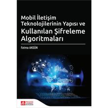 Mobil İletişim Teknolojilerinin Yapısı ve Kullanılan Şifreleme Algoritmaları - Pegem Akademi Yayıncılık