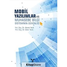 Mobil Yazılımlar ve Muhasebe Bilgi Sisteminin Güvenliği - Güler Yanık Ahmet Yanık