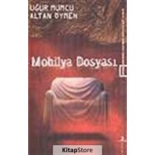MOBILYA DOSYASI - ALTAN ÖYMEN;UĞUR MUMCU
