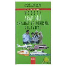MODERN ARAP DILI SEYAHAT VE KONUŞMA KILAVUZU - SÖZLÜK İLAVELI - NAMI ARDAKOÇ