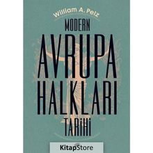 Modern Avrupa Halkları Tarihi - William A. Pelz