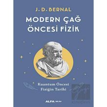 Modern Çağ Öncesi Fizik - J. D. Bernal
