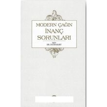 Modern Çağın İnanç Sorunları - Fatih Kurt