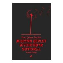 Modern Devlet Biyoiktidar ve Soykırım - Ebru Çoban Öztürk