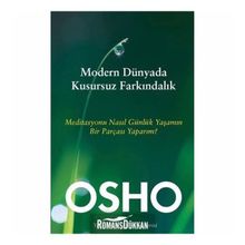 Modern Dünyada Kusursuz Farkındalık - Osho