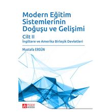 Modern Eğitim Sistemlerinin Doğuşu ve Gelişimi Cilt: 2 - Mustafa Ergün