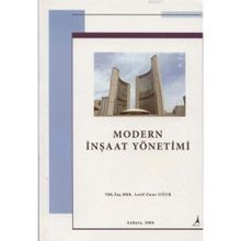 MODERN İNŞAAT YÖNETİMİ - LATIF ONUR UĞUR