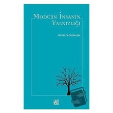 Modern İnsanın Yalnızlığı - Mustafa Özodaşık