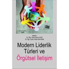 Modern Liderlik Türleri ve Örgütsel İletişim Anı Yayıncılık