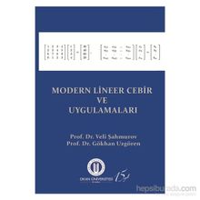 Modern Lineer Cebir ve Uygulamaları - Veli Şahmurov Prof. Dr. Veli Şahmurov Gökhan Uzgören