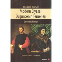 Modern Siyasal Düşüncenin Temelleri Birinci Cilt Rönesans - Quentin Skinner