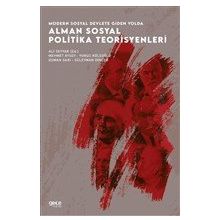Modern Sosyal Devlete Giden Yolda Alman Sosyal Politika Teorisyenleri - Ali Seyyar