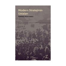 Modern Stratejinin Ustaları - Edward Mead Earle