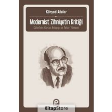 Modernist Zihniyetin Kritiği - Kürşad Atalar