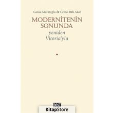 Modernitenin Sonunda Yeniden Vitoriayla - Cemal Bali Akal