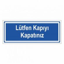 Modülerteknik Lütfen Kapıyı Kapatınız 10x25 cm Uyarı Levhası