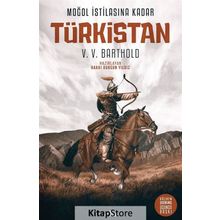 Moğol İstilasına Kadar Türkistan - Vassilij Viladimiroviç Barthold