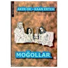 MOĞOLLAR - KAAN ERTEM; AKIN OK