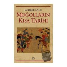 Moğolların Kısa Tarihi - George Lane