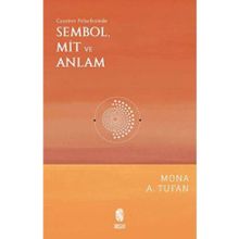 Mona A. Tufan İnsan Yayınları Cassirer Felsefesinde Sembol Mit ve Anlam