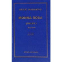 MONNA ROSA ŞİİRLER 1 (ILK ŞİİRLER) - SEZAI KARAKOÇ