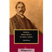 Moral Principles In Education - John Dewey
