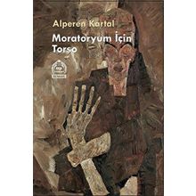 Moratoryum İçin Torso - Alperen Kartal