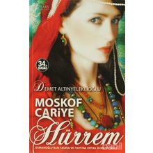 MOSKOF CARIYE HÜRREM OSMANOĞLUNUN TACINA VE TAHTINA ORTAK OLMAYA GELDI - DEMET ALTINYELEKLİOĞLU