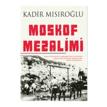 Moskof Mezalimi - Kadir Mısıroğlu