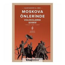 Moskova Önlerinde Volokolamks Şosesi - Aleksandr A. Bek