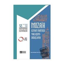 Mozaik 12. Uluslararası Yaratıcı Drama Semineri 24-27 Nisan 2008 Hatay - Pegem Akademi Yayıncılık