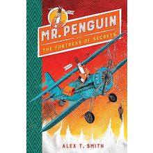 Mr. Penguin and the Fortress of Secrets: Book 2