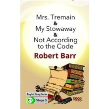 Mrs Tremain My Stowaway Not According To The Code İngilizce Hikayeler C1 Stage 5-Gece Kitaplığı