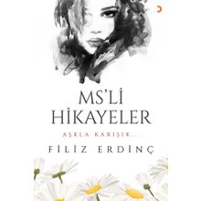 Ms’li Hikayeler - Filiz Erdinç