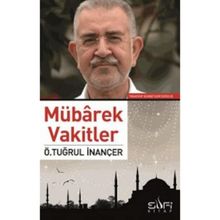 Mübarek Vakitler - Ömer Tuğrul İnançer