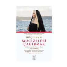 Mucizeleri Çağırmak - Tuğçe Işınsu
