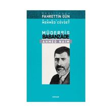 Müderris Babanzade Ahmed Naim - Muallim Mehmed Cevdet