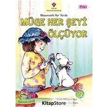 Müge Her Şeyi Ölçüyor - Matematik Her Yerde - Linda W. Aber