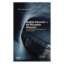 Muğlak Ekonomi ve Bir Mücadele Hikayesi - Çizgi Kitabevi Yayınları