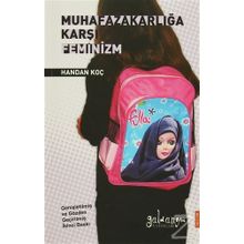 Muhafazakarlığa Karşı Feminizm - Handan Koç