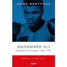 Muhammed Ali: Amerika'ya Karşı 1966 - 1971 - Leigh Montville