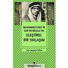 Muhammed Esed'in Kur'an Mesajına Eleştirel Bir Yaklaşım - Maşallah Turan