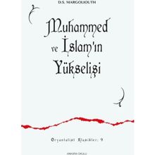 Muhammed ve İslam'ın Yükselişi D.S. Margoliouth