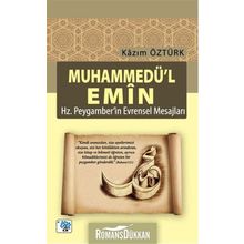 Muhammedü’l Emin - Hz Peygamber’in Evrensel Mesajları - Kazım Öztürk